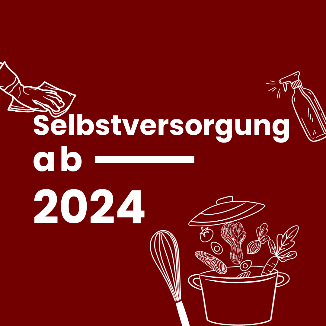 NEU – Ab 2024 Selbstversorgung